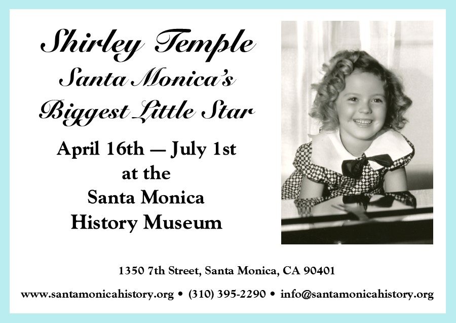 Shirley Temple Exhibit - Santa Monica's Biggest Little Star