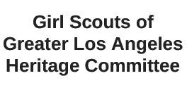 Girl Scouts of Greater Los Angeles Heritage Committee