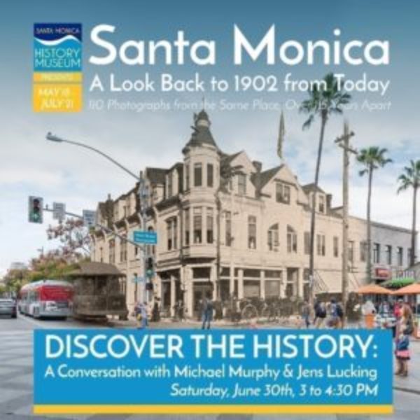 Discover the History - Santa Monica: A Look Back to 1902 from Today