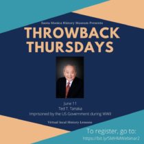 Throwback Thursdays Lecture Series - Imprisoned by the US Government during WWII