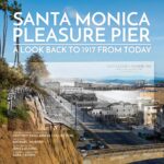 Santa Monica Pleasure Pier 1917-Today