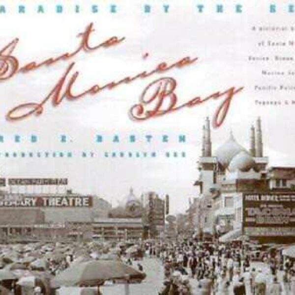 Santa Monica Bay - Paradise by the Sea (Signed)