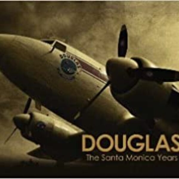 Douglas: The Santa Monica Years