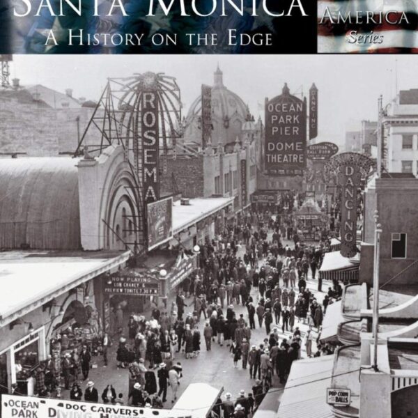 Santa Monica: A History on the Edge