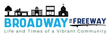 Broadway to Freeway: Life and Times of a Vibrant Community