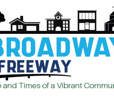 Text: Broadway to Freeway - Life and times of a vibrant community