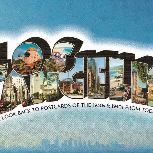 Los Angeles: A Look Back to Postcards of the 1930s & 1940s from Today (Spiral bound)