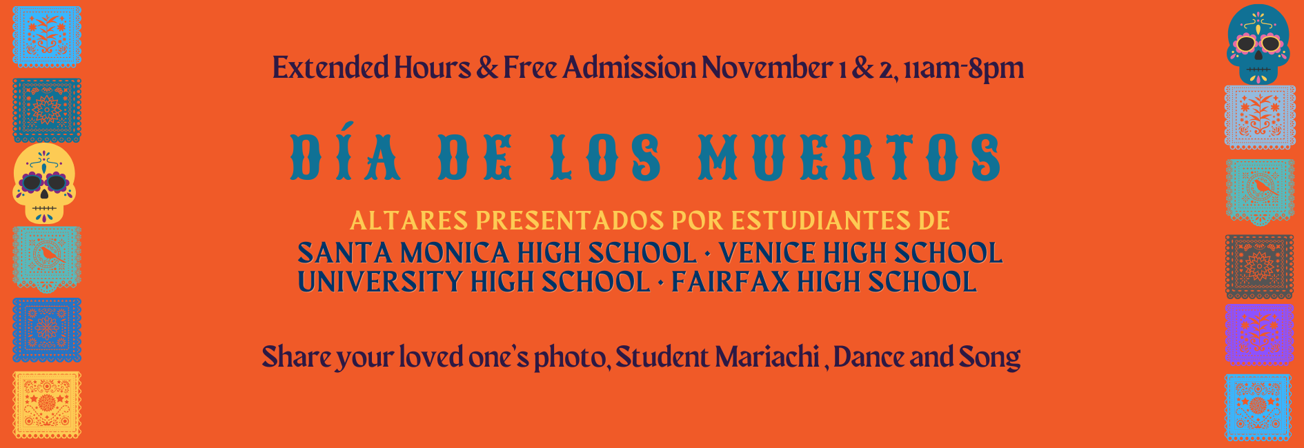 Dia de los Muertos text over orange background for November 1 and 2, 11am to 8pm. Free admission