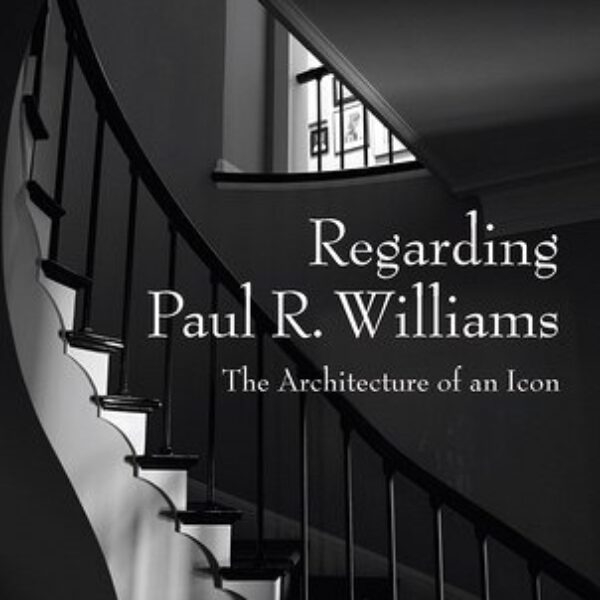Regarding Paul R. Williams: A Photographer's View