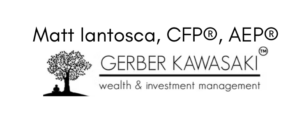 Gerber Kawasaki - Matt Iantosca, CFP, AEP