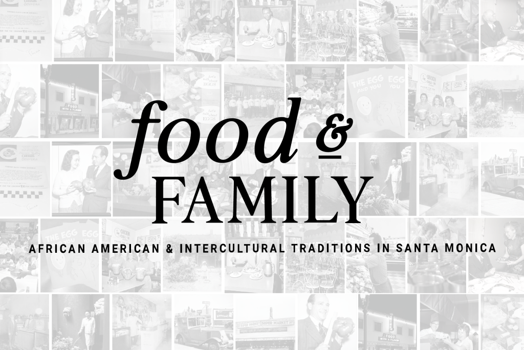 Exhibtion title Food and Family over a collage of black and white images of folks eating, dining, gardening